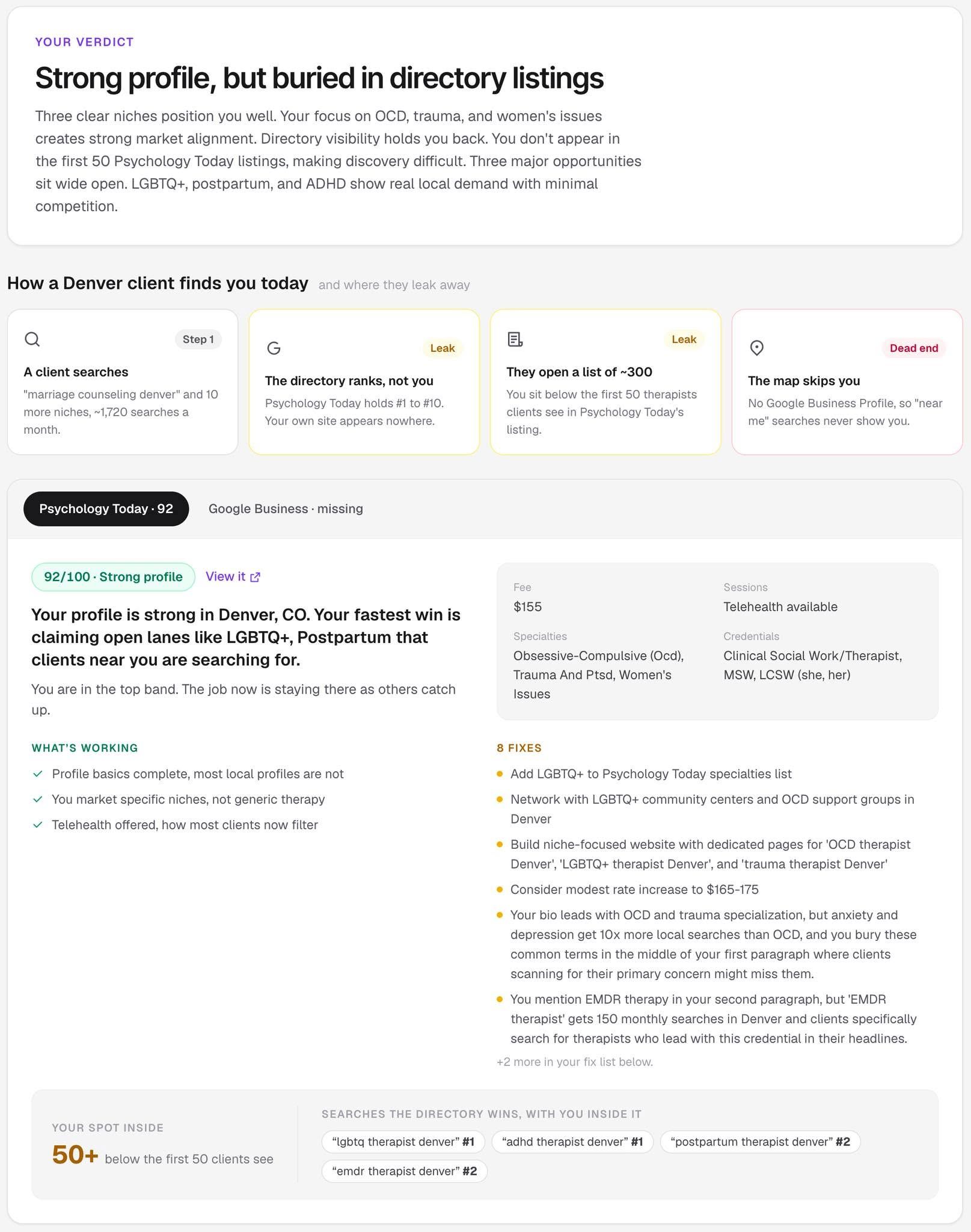 May be an image of โtext that says "โYOUR VERDICT Strong profile, but buried strong: directory listings OCD. trauma. Directory visibility open. LGBTQ+ competition. back. istings, and ADHD show difficult. Three local demand opportunities How Denver client finds today Piay Step1 Aalient scarches Leak 1,720 ๋์ฐ์ฐh์ ์
ํ Paychelogs Leak -300 newhera apcn listo itbelow th์๋ฆฌpGl๋ก Paychology ืืขืืืขืื Paychology and listing you Frofila 9แ แแแแแ. 92/100 Strong profile Viawit profile open near Denver, like searching for. fastest that $155 Otsessive Telcheulth available WORKING catch Campulsivn (Qod), Ptsd, Wornen's Clinical Sozial Vork/Therapist, MSW, OW groupein SPOT 50+ ,ืืงืืืืืื ents SEARCHES firet credantial clients see therapistderver INSIDE ์ด๊ณ ๋ชฌ๋คdener #2โ"โ